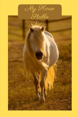 My Horse Stable: Your personal Collection of (t... 1094837725 Book Cover