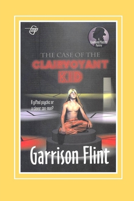 Case of the Clairvoyant Kid 1520643799 Book Cover