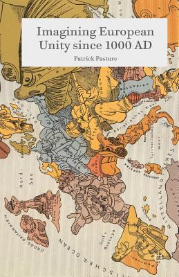 Imagining European Unity Since 1000 AD 1349693960 Book Cover