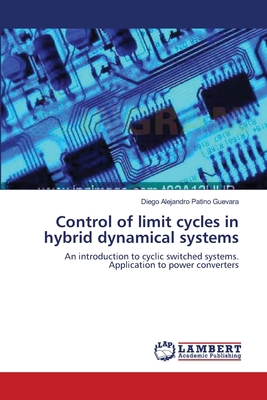 Control of limit cycles in hybrid dynamical sys... 3838302524 Book Cover
