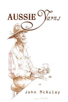 Aussie Yarns 1462846114 Book Cover
