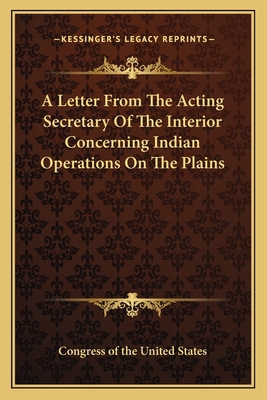 A Letter From The Acting Secretary Of The Inter... 1162752696 Book Cover
