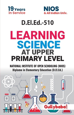 D.El.Ed.-510 Learning Science at Upper Primary ... 9386276828 Book Cover