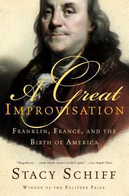 A Great Improvisation: Franklin, France, and th... B000Q6GY4Y Book Cover