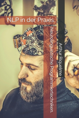 Neurolinguistische Programmiertechniken.: NLP i... [German] B08LNF3WZY Book Cover