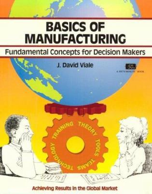 Basics of Manufacturing 1560523034 Book Cover