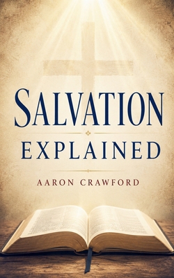 Salvation Explained B0H5Z1TZ4N Book Cover