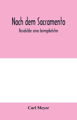Nach dem Sacramento. Reisebilder eines beimgeke... 9353979811 Book Cover