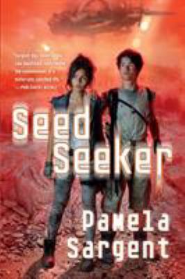 Seed Seeker: The Seed Trilogy, Book 3 0765375850 Book Cover