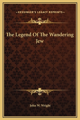 The Legend Of The Wandering Jew 1169155561 Book Cover