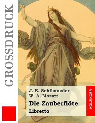 Die Zauberflöte: Libretto [German] 1535197277 Book Cover