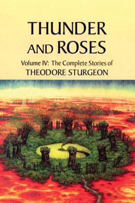 Thunder and Roses: Volume IV: The Complete Stor... 155643328X Book Cover