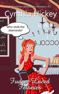 Fudge-Laced Felonies: A Summer Meadows Mystery ... 1491279141 Book Cover