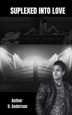 Suplexed into Love B0C9S1X6MH Book Cover