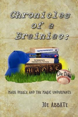 Chronicles of a Brainiac: Mark Dibble and the M... 153475492X Book Cover