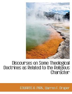 Discourses on Some Theological Doctrines as Rel... 1140396560 Book Cover