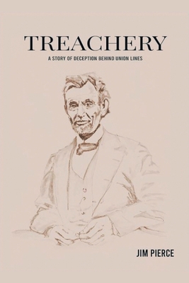 Treachery: A Story of Deception Behind Union Lines 1964462398 Book Cover