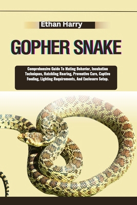 Gopher Snake: Comprehensive Guide To Mating Beh... B0DB5VYN75 Book Cover