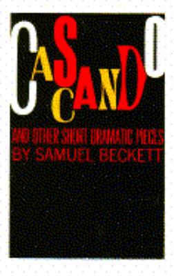 Cascando and Other Short Dramatic Pieces 0802150993 Book Cover