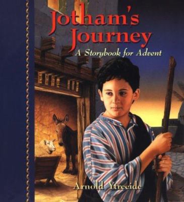 Jotham's Journey: A Storybook for Advent 1569550204 Book Cover