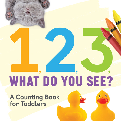 1, 2, 3, What Do You See?: A Counting Book for ... 1648767362 Book Cover