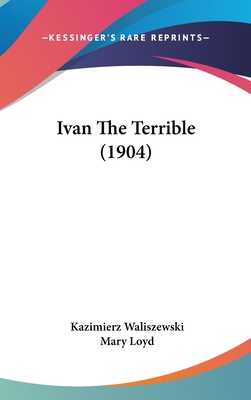 Ivan The Terrible (1904) 1437270549 Book Cover