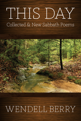 This Day: Collected & New Sabbath Poems 1619021986 Book Cover