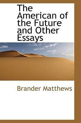 The American of the Future and Other Essays 1113616032 Book Cover