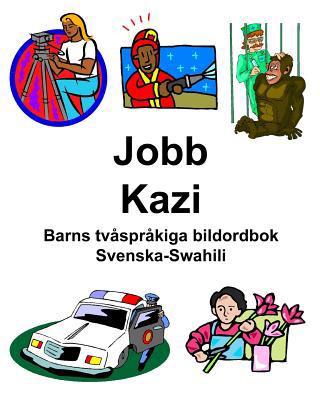 Svenska-Swahili Jobb/Kazi Barns tvåspråkiga bil... [Swedish] 1093318090 Book Cover