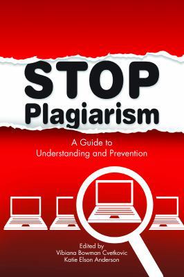 Stop Plagiarism: A Guide to Understanding and P... 1555707165 Book Cover