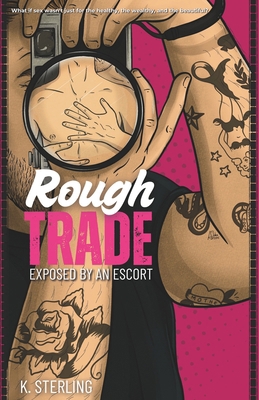Rough Trade: Exposed By An Escort B0F3XTRJWN Book Cover