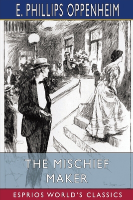 The Mischief Maker (Esprios Classics) 1006250883 Book Cover