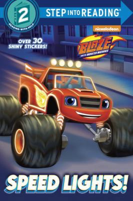 Speed Lights! (Blaze and the Monster Machines) 0399556923 Book Cover