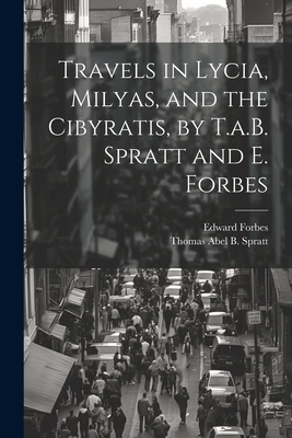 Travels in Lycia, Milyas, and the Cibyratis, by... 1021203963 Book Cover