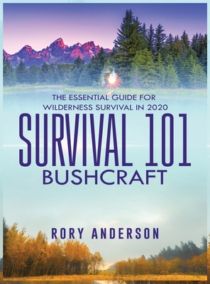 Survival 101 Bushcraft: The Essential Guide for... 1951764692 Book Cover