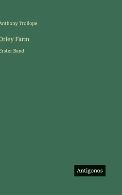 Orley Farm: Erster Band [German] 3566035432 Book Cover