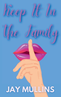 Keep It In The Family 1739225309 Book Cover