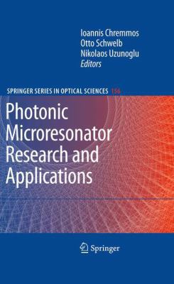 Photonic Microresonator Research and Applications 1461426073 Book Cover