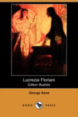 Lucrezia Floriani (Edition Illustree) (Dodo Press) [French] 1409953416 Book Cover