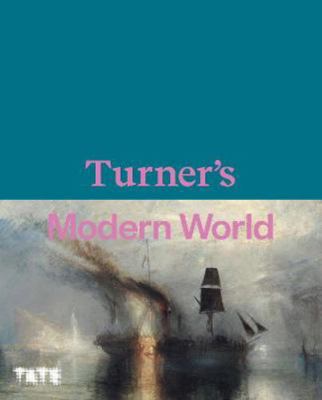 Turner's Modern World [French] 1849767130 Book Cover