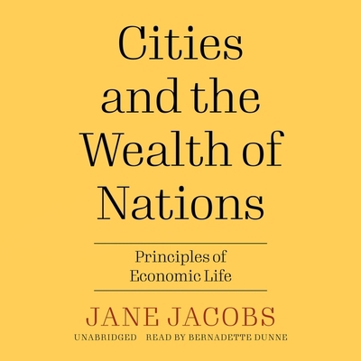 Cities and the Wealth of Nations: Principles of... B09X8X97SH Book Cover