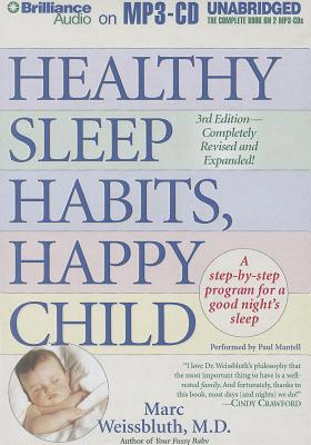 Healthy Sleep Habits, Happy Child: A Step-By-St... 1480590002 Book Cover