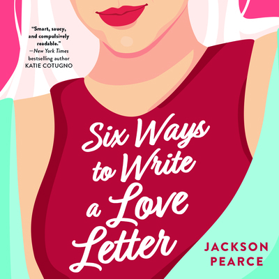 Six Ways to Write a Love Letter 166660951X Book Cover