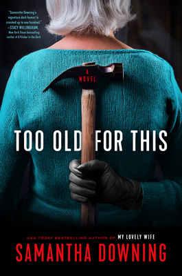 Too Old for This [Large Print] 1420523422 Book Cover