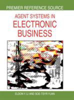 Agent Systems in Electronic Business 1599045885 Book Cover
