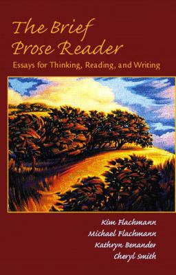 The Brief Prose Reader: Essays for Thinking, Re... 0130494976 Book Cover