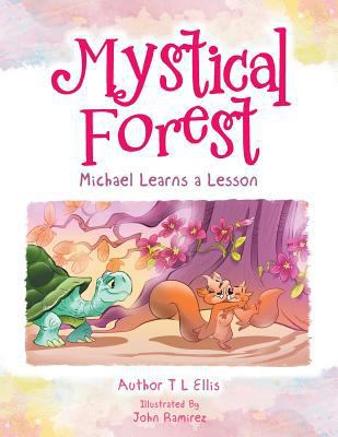 Mystical Forest: Michael Learns a Lesson 1524689521 Book Cover