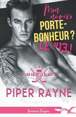 Mon numéro porte bonheur ? Le #13 !: Les as de ... [French] B0CSYBTK92 Book Cover