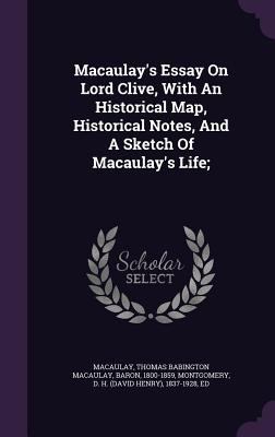 Macaulay's Essay on Lord Clive, with an Histori... 1348161973 Book Cover