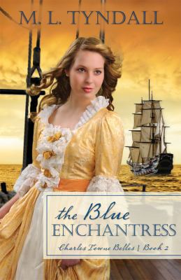 The Blue Enchantress (Charles Towne Belles) 1602601577 Book Cover